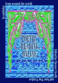 bokomslag Poetry Reading Online - An anthology from around the world