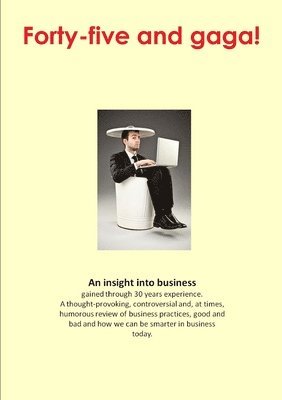 David Hunt - Forty-five and Gaga!, Häftad