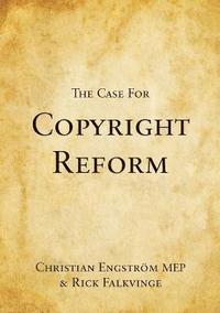 bokomslag Case for Copyright Reform
