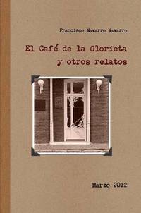bokomslag El Cafe De La Glorieta Y Otros Relatos