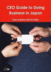 bokomslag CEO Guide to Doing Business in Japan