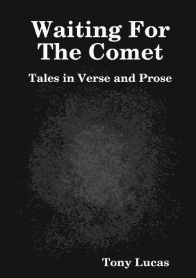 Tony Lucas - Waiting For The Comet, Häftad