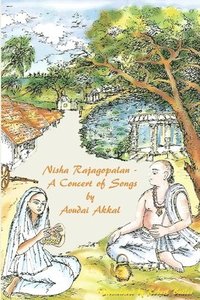 bokomslag Nisha Rajagopalan A Concert of Songs by Avudai Akkal