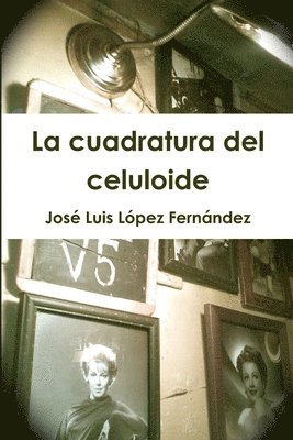 La cuadratura del celuloide 1