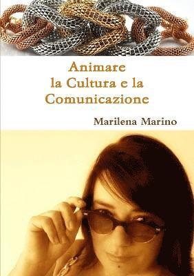 bokomslag Animare la Cultura e la Comunicazione