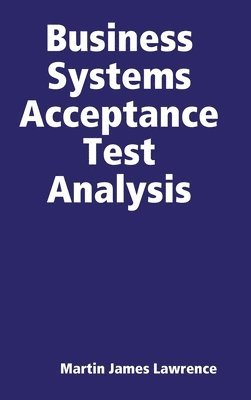 Business Systems Acceptance Test Analysis 1