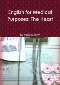 bokomslag English for Medical Purposes: The Heart