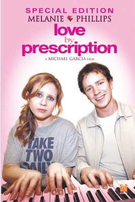 Melanie Phillips - Love By Prescription CS Special Edition, Häftad