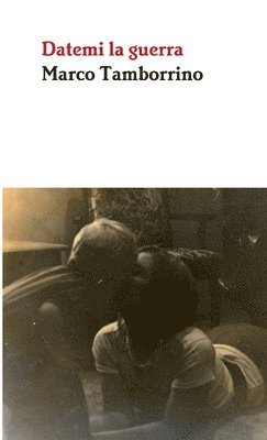 Datemi La Guerra
