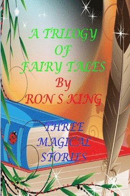 RON S KING, Ron S. King, Ron S King - Trilogy of Fairy Tales, Häftad