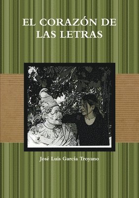 Jose Luis Garcia Troyano, José Luis García Troyano - Corazon De Las Letras, Häftad