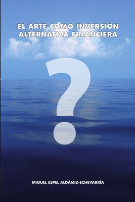bokomslag Arte Como Inversion. Alternativa Financiera