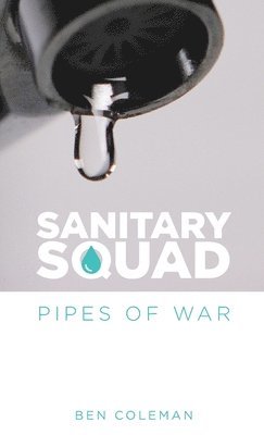 Sanitary Squad - Pipes Of War 1