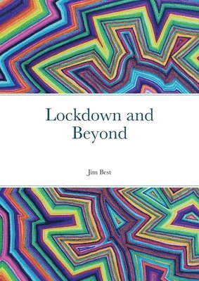 Jim Best - Lockdown and Beyond, Häftad