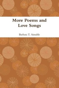 bokomslag More Poems and Love Songs