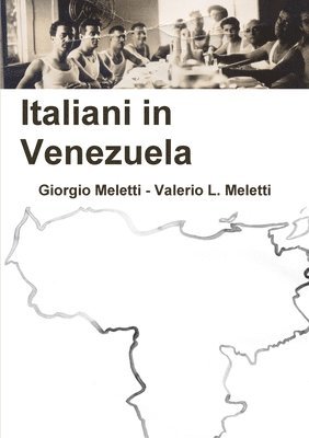 Valerio Lanfranco Meletti, Giorgio Meletti - Italiani in Venezuela, Häftad