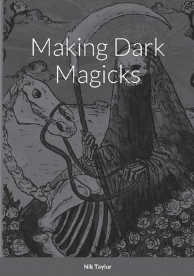 Making Dark Magicks 1