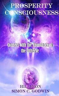 bokomslag Prosperity Consciousness: Connect With the Abundance of the Universe