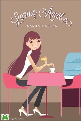 Sasha Faulks - Loving Amélie, Häftad
