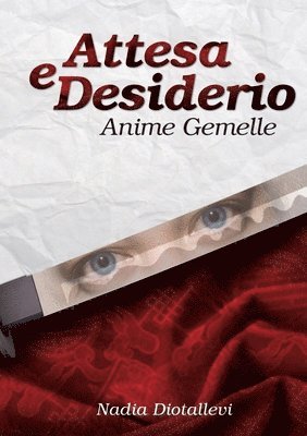 bokomslag Attesa E Desiderio - (Anime Gemelle)