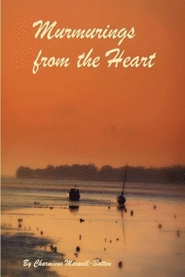 Charmiene Maxwell-Batten - Murmurings from the Heart, Häftad