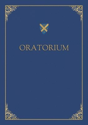 bokomslag Oratorium secundum usum Domus Sancti Philippi Nerii Cardiffensis