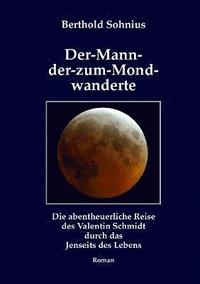 bokomslag Der-Mann-der-zum-Mond-wanderte