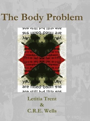 Letitia Trent, C R E Wells, C. R. E. Wells, C.R.E. Wells - Body Problem, Inbunden