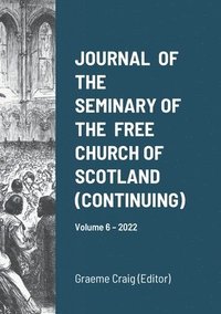 bokomslag Journal of the Seminary of the Free Church of Scotland (Continuing)