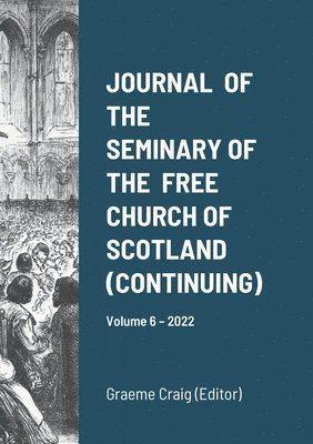 Journal of the Seminary of the Free Church of Scotland (Continuing)
