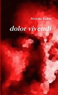 Monika Kahrs - dolor vivendi, Häftad