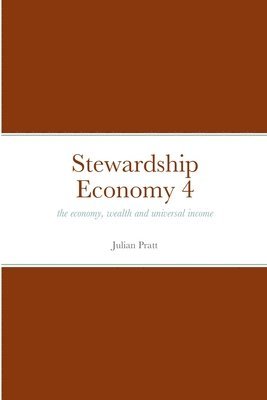 Julian Pratt - Stewardship Economy 4, Häftad