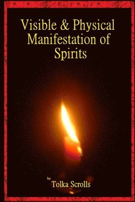 bokomslag Visible & Physical Manifestation of Spirits