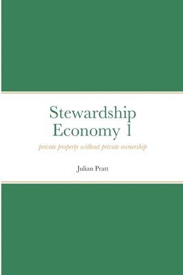 Julian Pratt - Stewardship Economy 1, Häftad