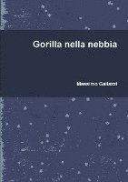 bokomslag Gorilla nella nebbia