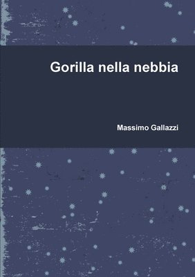 bokomslag Gorilla nella nebbia