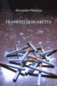 bokomslag Filamenti di sigaretta