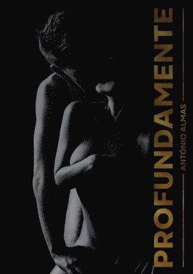 António Almas - Profundamente, Häftad