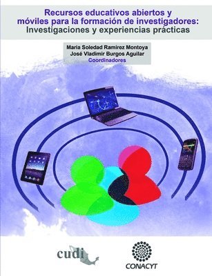 María Soledad Ramírez Montoya, José Vladimir Burgos Aguilar - Recursos educativos abiertos y móviles para la formación de investigadores, Häftad