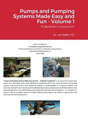 Lev Nelik - Pumps and Pumping Systems Made Easy and Fun - Volume 1, Inbunden