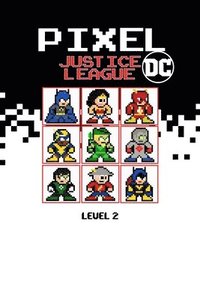 bokomslag Pixel Justice League DC Level 2