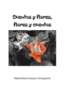 bokomslag Cuentos y flores, flores y cuentos