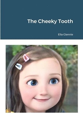 Ella Glennie, Andrew Glennie - Cheeky Tooth, Häftad