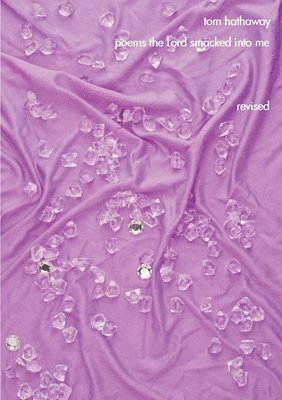 Poems the Lord Smacked into Me Revised Edition