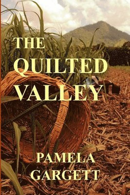 The Quilted Valley 1