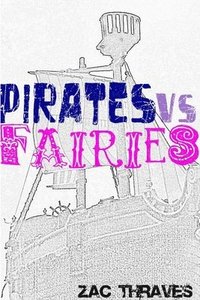 bokomslag Pirates Vs Fairies paperback edition