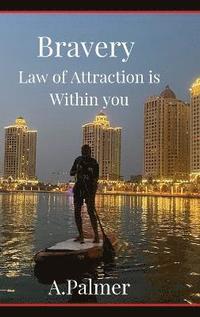 bokomslag Bravery - Law of Attraction is Within you
