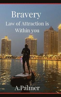 bokomslag Bravery - Law of Attraction is Within you