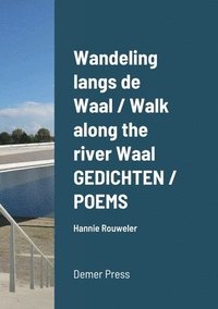 bokomslag Wandeling langs de Waal / Walk along the river Waal GEDICHTEN / POEMS