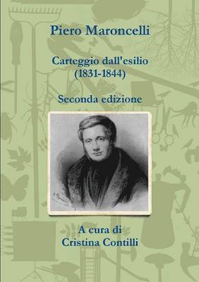 Piero Maroncelli - Carteggio Dall'esilio (1831-1844), Häftad